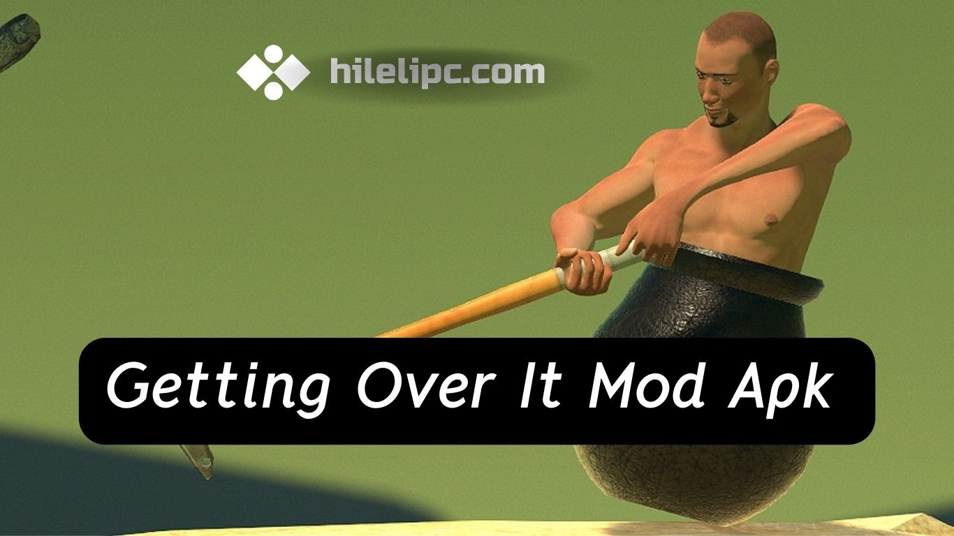 Getting Over It Mod Apk 1.9.4 (MOD, Unlimited Money) Hileli Pc